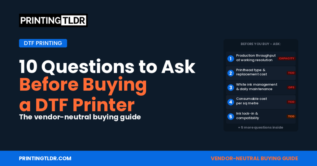 10 questions to ask before buying a DTF printer — vendor-neutral buying guide