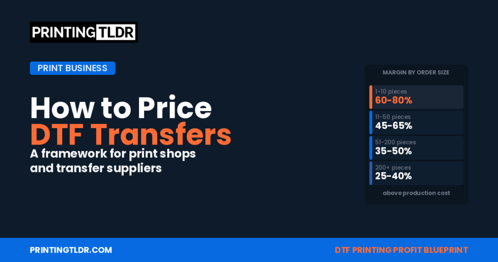 DTF transfer pricing framework — margin by order size for print shops and transfer suppliers