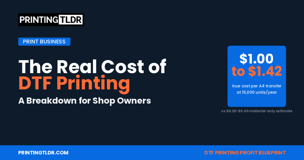 The real cost of DTF printing — full production cost breakdown per transfer for print shop owners